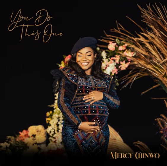 Mercy Chinwo – You Do This One