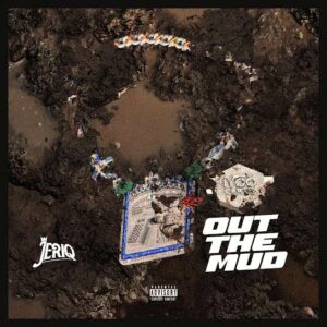 Jeriq - Out Of The Mud (MP3 Download)